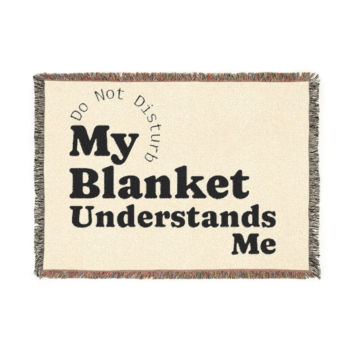 My Blanket Understands Me Woven Throw Blanket — Cozy Self-Care Gift